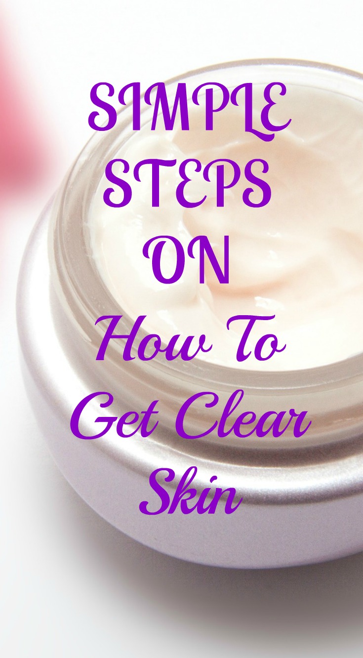 HOW TO GET CLEAR SKIN