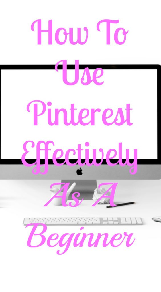 how to use pinterest effectively as a beginner
