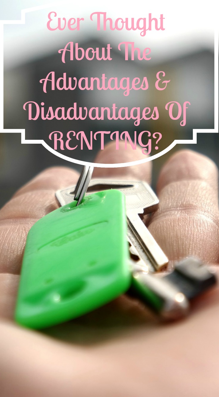 The advantages and disadvantages of renting