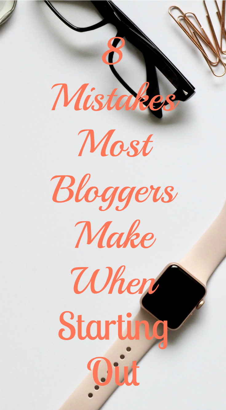 MISTAKES MOST BLOGGERS MAKE WHEN STARTING OUT
