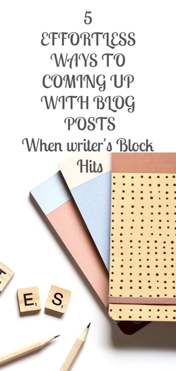 5 SIMPLE WAYS TO COME UP WITH BLOG POST IDEAS WHEN YOU HAVE NOTHING